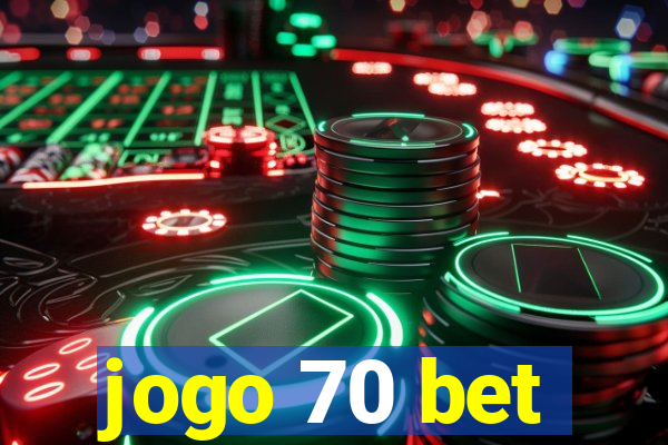 jogo 70 bet